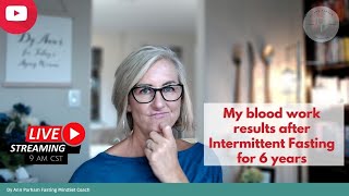 My Blood Work Results after Intermittent Fasting for 6 Years | for Today's Aging Woman