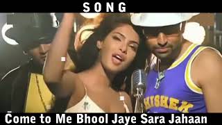 Come To Me Bhul Jaye Sara Jahan | Bluff Master | Abhishek Bachchan | Priyanka Chopra | HD Video