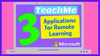 Top 3 Microsoft Applications for Remote Learning