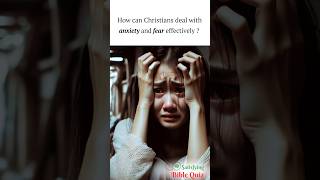 How to deal with Anxiety and fear ? #fear #jesus #jesuschrist #bible #christians #shorts