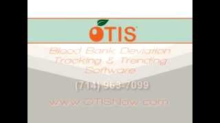 OTIS Blood Bank Software-Blood Bank Error Tracking and Management Software, CAPA, Fountain Valley,CA