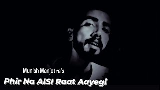phir na aisi raat aayegi|Cover|MUNISH Manjotra music|arijit|pritam|kreena|aamir|tseries|amitab|