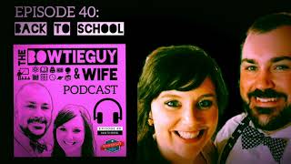 Episode 40: Back to School - Bow Tie Guy Podcast - Educational Professional Development for Teachers