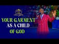 Your garment as a child of God - Prophet Kudakwashe Jose