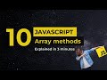 10 Array Methods in JavaScript | Explained in 3 Minutes