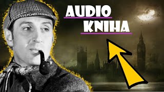 SHERLOCK HOLMES: Ztracené Archivy Dr. Watsona | AUDIOKNIHA | Detektivka (CZ/SK)