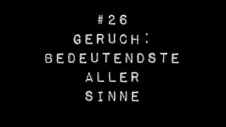 Wie unser Geruchssinn alles beeinflusst! Geruch: der Bedeutendste aller Sinne | Wagemut Taste Academ