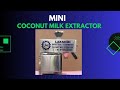 Mini Coconut Extractor -  Operating Procdure| Coconut India