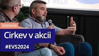 Cirkev v akcii | Seminár | Konferencia EVS2024