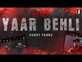 Yaar Behli | Red Valve | Harry Pannu | Latest Punjabi Song 2020