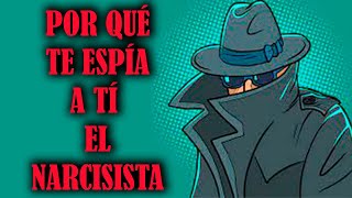 POR QUÉ TE VIGILA A TÍ EL NARCISISTA