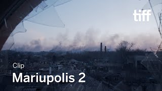 MARIUPOLIS 2 Clip | TIFF 2022