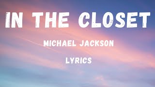 Michael Jackson - In The Closet  Lyrics