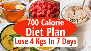 700 Calorie Diet Plan To Lose Weight Fast 4 Kg In 7 Days | Full Day Indian Diet Plan For Weight Loss