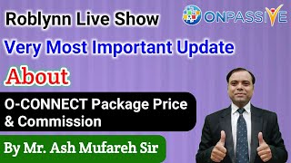 O-CONNECT Package \u0026 Commission:Very Most Important Update by Ash Sir #ONPASSIVE #winwithonpassive