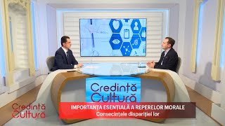 Credință și Cultură. Importanța reperelor morale și consecințele dispariției lor