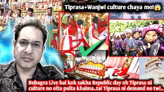 Bubagra live kok sakha Republic day oh Tiprasa ni culture no olta pulta khaima...||Rwng Tv