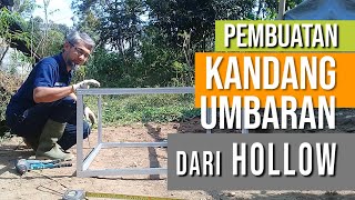 Tutorial Pembuatan Kandang Umbaran Anak Ayam dari Hollow