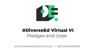 #DiverseEd VI Pledges and Close