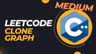 LeetCode - Clone Graph - C++ Coding Interview