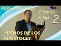 Hechos de los apóstoles -2a Clase de bíblía por Pepe González