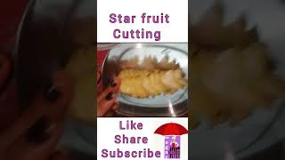 star fruit s cutting 😊😋how to cut open starfruit😋