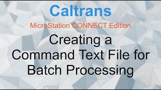 Creating a Command Text File for Batch Processing