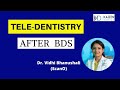 Tele-Dentistry After BDS | Kaizen Dental Podcast with Dr Vidhi Bhanushali