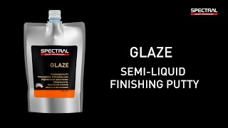 [EN] SPECTRAL GLAZE - semi-liquid finishing putty