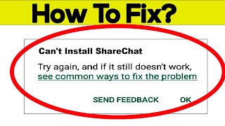 How To Fix Can't Install ShareChat App Error In Google Play Store in Android - Can't Download App