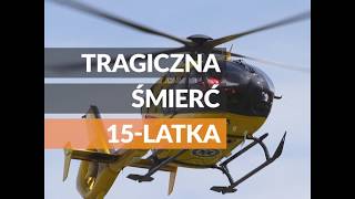 TO WIDEO. Tragiczna śmierć 15-latka