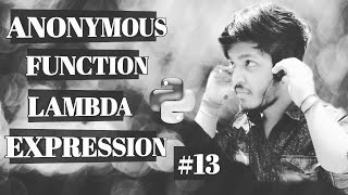 #13 Anonymous Function || Lambda Expression || Examples || play with python