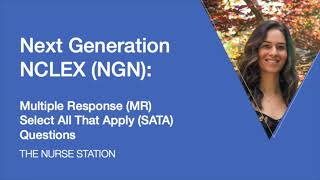 Next Generation NCLEX: Select All That Apply (SATA) Questions