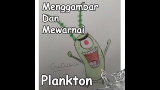 Menggambar Dan Mewarnai Si Plankton Musuh Si Spongebobs
