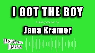 Jana Kramer - I Got The Boy (Karaoke Version)