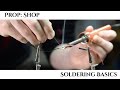 Prop: Shop - Soldering Basics