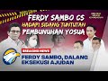 BREAKING NEWS - Memasuki Babak Akhir Persidangan, Layakkah Sambo Dihukum Mati?