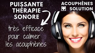 Comment calmer les acouphènes Puissante thérapie sonore très efficace