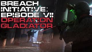 Breach: Episode 7 - Operation Gladiator | Military Special Ops | Sci-Fi Creepypasta