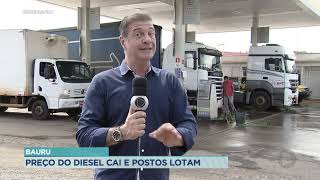 Preço do óleo diesel cai e movimenta postos de gasolina em Bauru