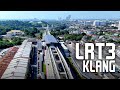 LRT3 Klang: Taman Selatan - Seri Andalas - Klang Jaya - Bandar Bukit Ti Tinggi - Johan Setia