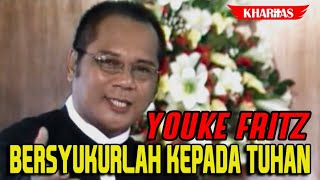 YOUKE FRITZ - BERSYUKURLAH KEPADA TUHAN | Lagu Rohani