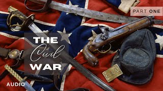 Part 1/2: History of the Civil War, 1861-1865