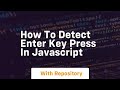 how to detect enter key press in javascript