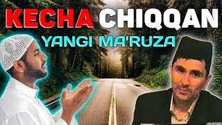 Kecha chiqqan ma'ruza ~ Abdulloh domla 2024