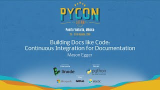 Building Docs like Code: Continuous Integration for Documentation - Mason Egger - PyCon Latam 2019