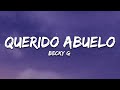 Becky G - QUERIDO ABUELO (Letra/Lyrics)