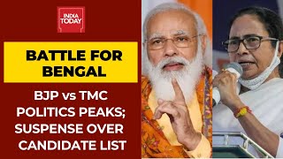 Battle For Bengal: BJP, TMC Candidate List Remains A Suspense As Politics Peak Ahead Of Polls
