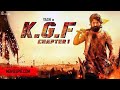 K.G.F Full Movie | Yash, Srinidhi Shetty, Ananth Nag, Ramachandra Raju, Achyuth Kumar, Malavika