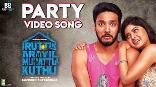 Iruttu Araiyil Murattu Kuththu - Party Song - Official Video Song | Gautham Karthik | Santhosh | 2K